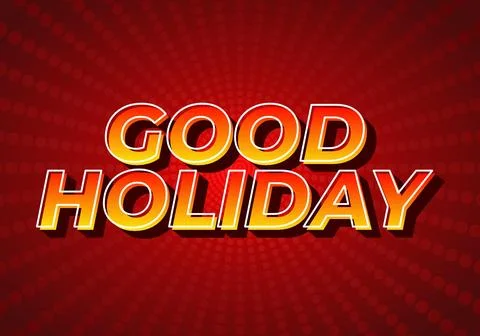 Good holiday. Text effect in eye catching color and 3D look Stock Illustration