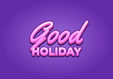 Good holiday. Text effect in eye catching color and 3D look Stock Illustration