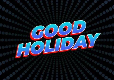Good holiday. Text effect in eye catching color and 3D look Illustrazione stock