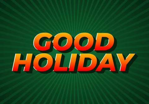 Good holiday. Text effect in eye catching color and 3D look Stock Illustration