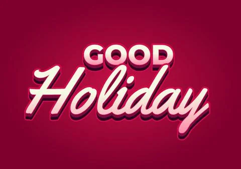 Good holiday. Text effect in eye catching color and 3D look Stock Illustration