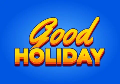 Good holiday. Text effect in eye catching color and 3D look Stock Illustration