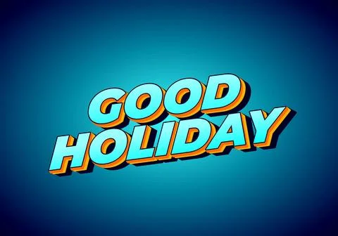 Good holiday. Text effect in eye catching color and 3D look Stock Illustration
