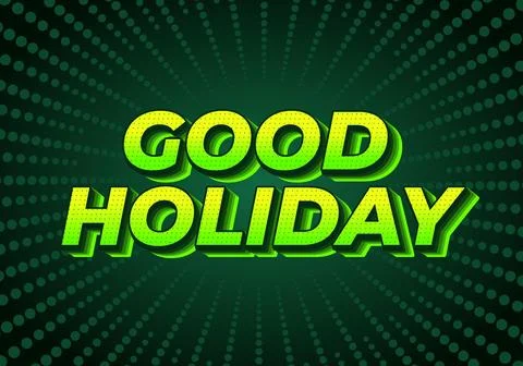Good holiday. Text effect in eye catching color and 3D look Illustrazione stock