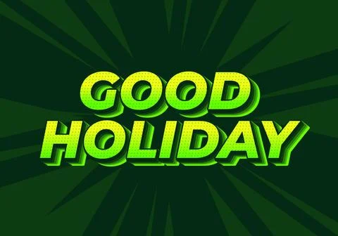 Good holiday. Text effect in eye catching color and 3D look Stock Illustration
