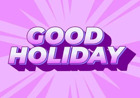 Good holiday. Text effect in eye catching color and 3D look Stock Illustration