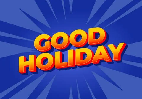 Good holiday. Text effect in eye catching color and 3D look Illustrazione stock