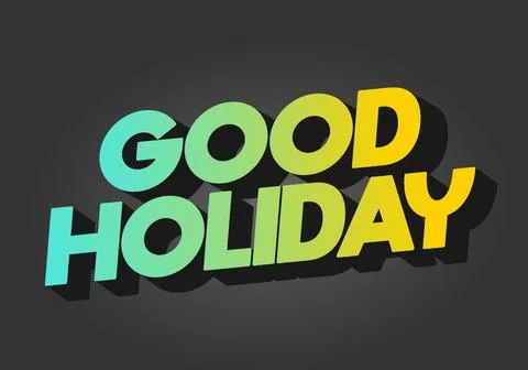 Good holiday. Text effect in eye catching color and 3D look Stock Illustration
