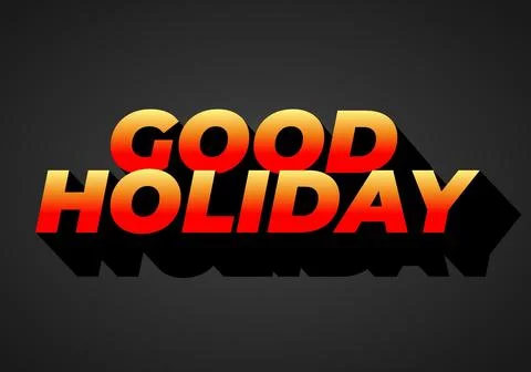 Good holiday. Text effect in eye catching color and 3D look Stock Illustration