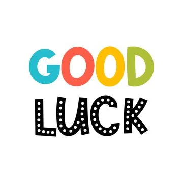 Good luck. Hand drawn lettering. Motivational phrase. Design for poster, ba.. Stock Illustration