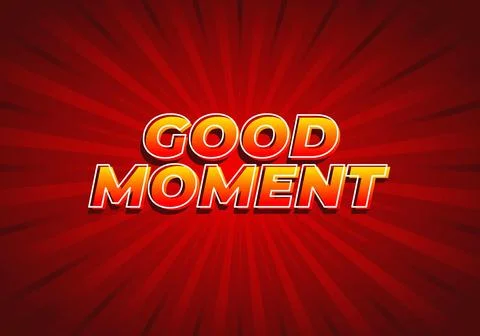 Good moment. text effect in modern style.eye catching color. 3D look Stock Illustration