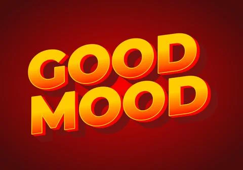 Good mood. Text effect design in eye catching colors with 3D look Illustrazione stock