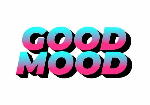 Good mood. Text effect in eye catching colors with 3D look Illustrazione stock