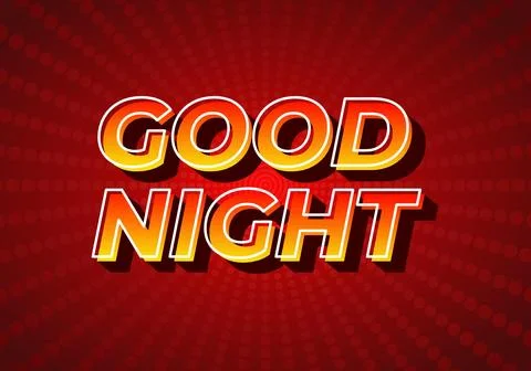 Good night. Text effect in 3D style, gradient yellow red color. Dark red ba.. Stock Illustration