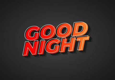 Good night. text effect in modern style.eye catching color. 3D look Stock Illustration