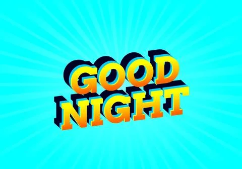 Good night. text effect in modern style.eye catching color. 3D look Stock Illustration