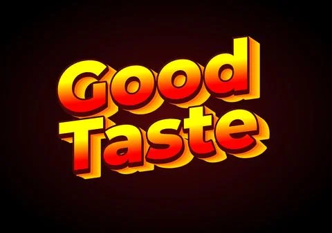 Good taste. Text effect in 3D look. Gradient yellow red color. dark red bac.. Stock Illustration