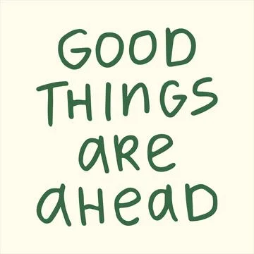 Good things are ahead - handwritten with a marker quote. Stock Illustration