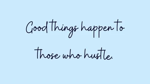 Good things happen to those who hustle. Inspirational Quote video with Anim Stock-Footage 220518133