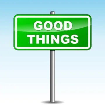 Good things signpost Stock Illustration
