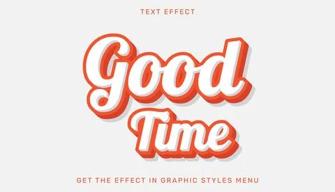 Good time editable text effect in 3d style Illustration