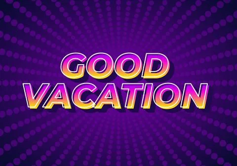 Good vacation. text effect in modern style.eye catching color. 3D look イラスト素材