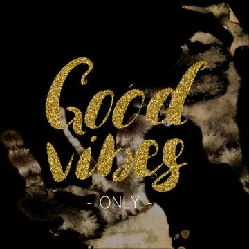 Good vibes only - hand drawn brush pen ink modern calligraphy with the gold g Stock Illustration