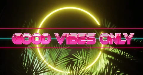 Good Vibes Only text in neon animation with glowing circle and tropical leaves Video stock 305730914