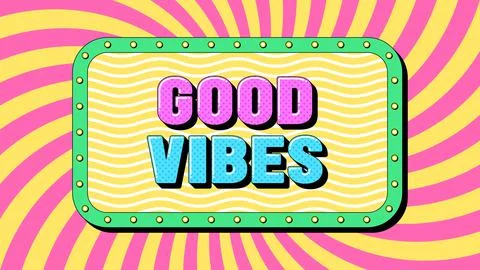 Good Vibes text, positive life. Text banner template with groovy phrase Good  Stock Illustration