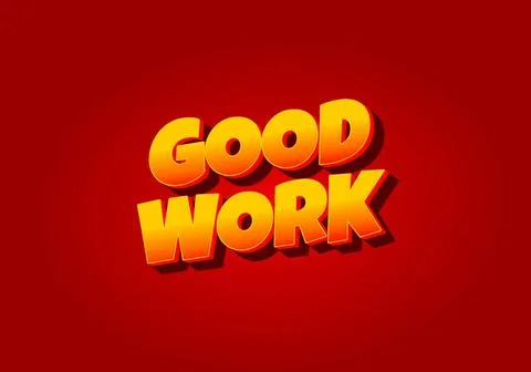 Good work. Text effect in 3D style with eye catching color Stock Illustration