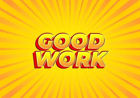 Good work. Text effect in 3D style with eye catching color Stock Illustration