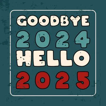 Goodbye 2024, Hello 2025. Stock Illustration