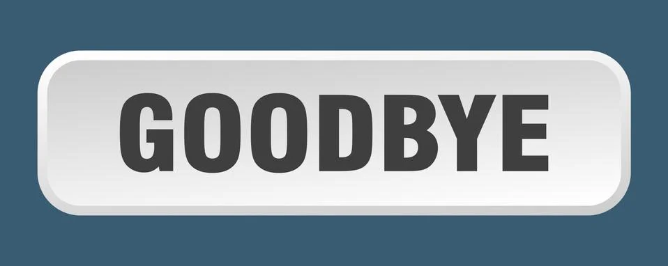 Goodbye button. goodbye square 3d push button 스톡 일러스트