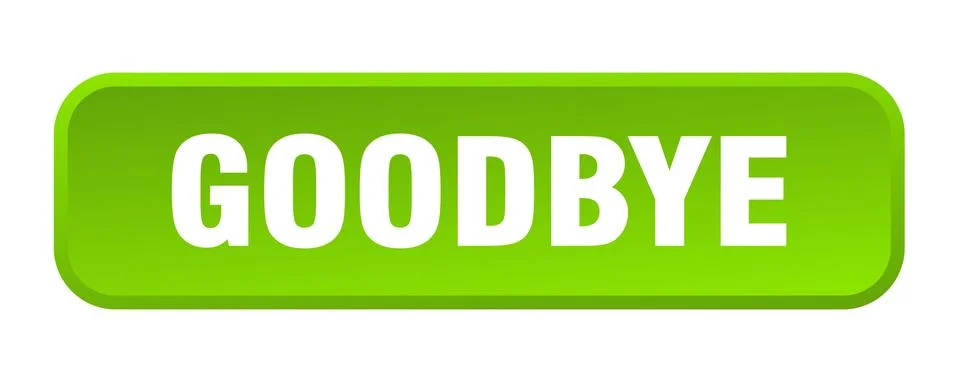 Goodbye button. goodbye square 3d push button Illustrazione stock