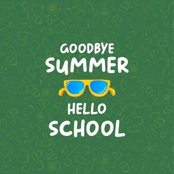 Goodbye summer hello school lettering vector illustration. Yellow cartoon Stock Illustration