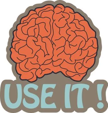 Got brain use it Stock Illustration