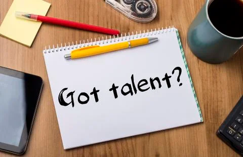 Got talent? - Note Pad With Text Stock Photos