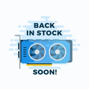 GPU back in stock announcement label. Flat style computer video graphic card Stock Illustration