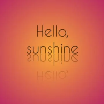 Gradient red and yellow color with "hello sunshine" text  Stock Illustration