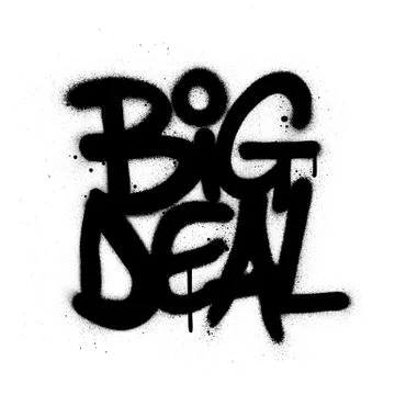 Graffiti big deal text sprayed in black over white Stock Illustration