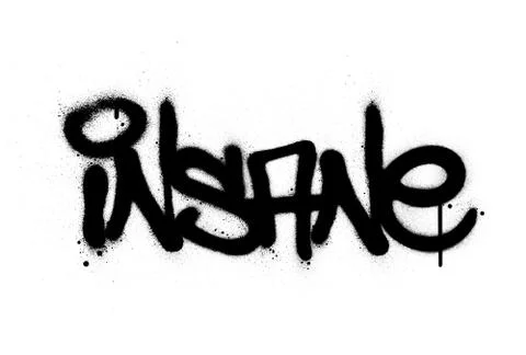 Graffiti insane word sprayed in black over white Stock Illustration