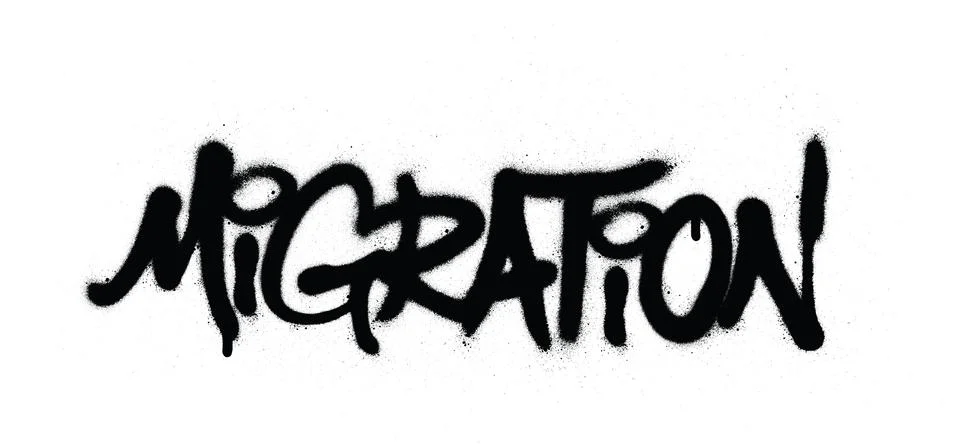 Graffiti migration word sprayed in black over white Stock Illustration