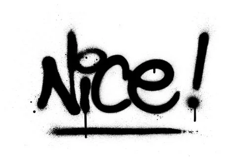 Graffiti nice word sprayed in black over white Stock Illustration