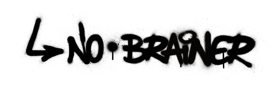 Graffiti no brainer text sprayed in black over white Stock Illustration