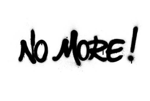 Graffiti no more text sprayed in black over white Stock Illustration
