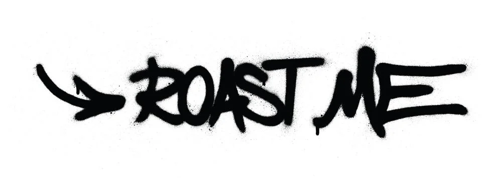 Graffiti roast me text sprayed in black over white Stock Illustration