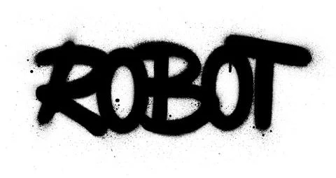 Graffiti robot word sprayed in black over white Stock Illustration