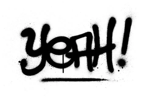 Graffiti yeah word sprayed in black over white Stock Illustration