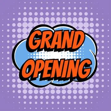 Grand opening comic book bubble text retro style Stock Illustration