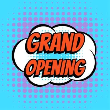 Grand opening comic book bubble text retro style Stock Illustration